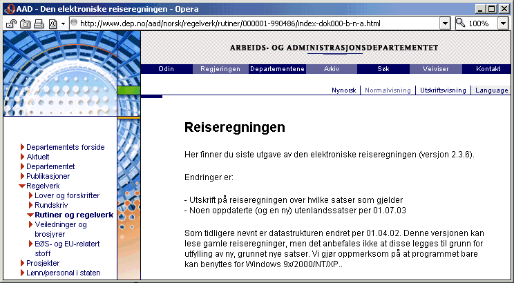 Reiseregningstjenesten er kun tilgjengelig på Microsofts operativsystemer. Statens reiseregning