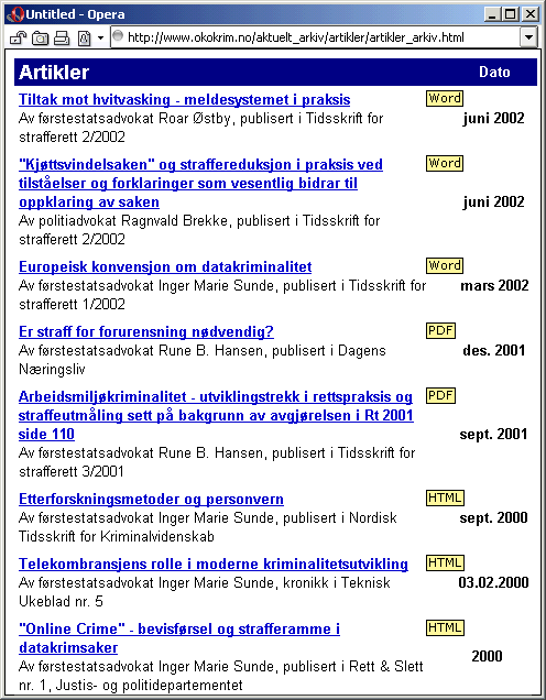 De nyeste artiklene er kun tilgjengelig for brukere av Microsoft Word. Økokrims nettsted med artikler